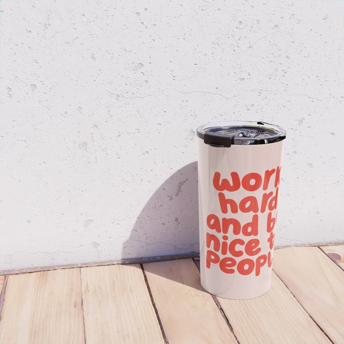 Work Hard and Be Nice to People in pink and red Travel Mug Gallery Image 4