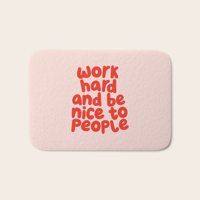 Work Hard and Be Nice to People in pink and red Bath Mat Gallery Image 1