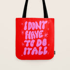 I Don't Have to Do it All Tote Bag Gallery Image 1