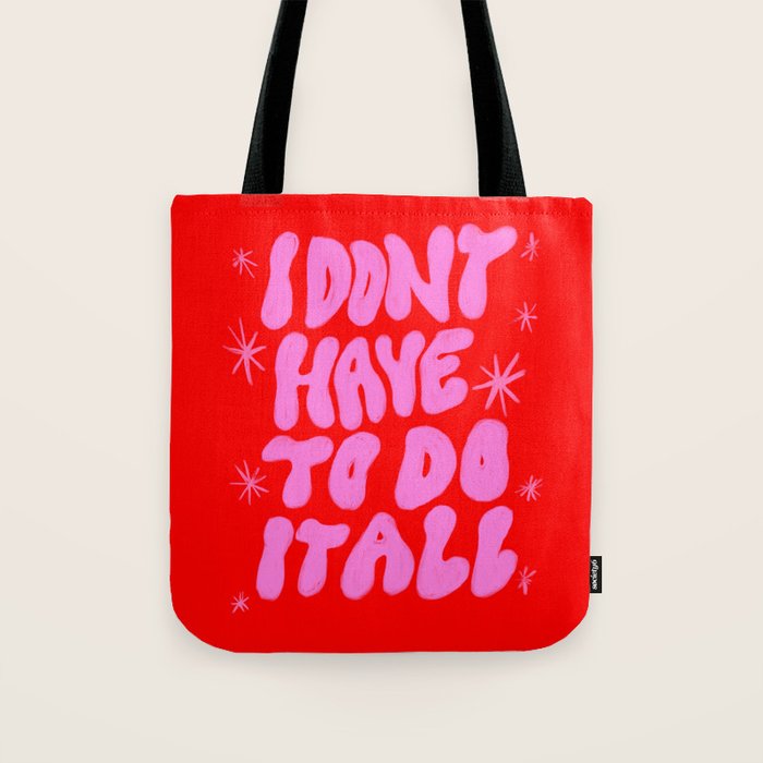 I Don't Have to Do it All Tote Bag Gallery Image 1