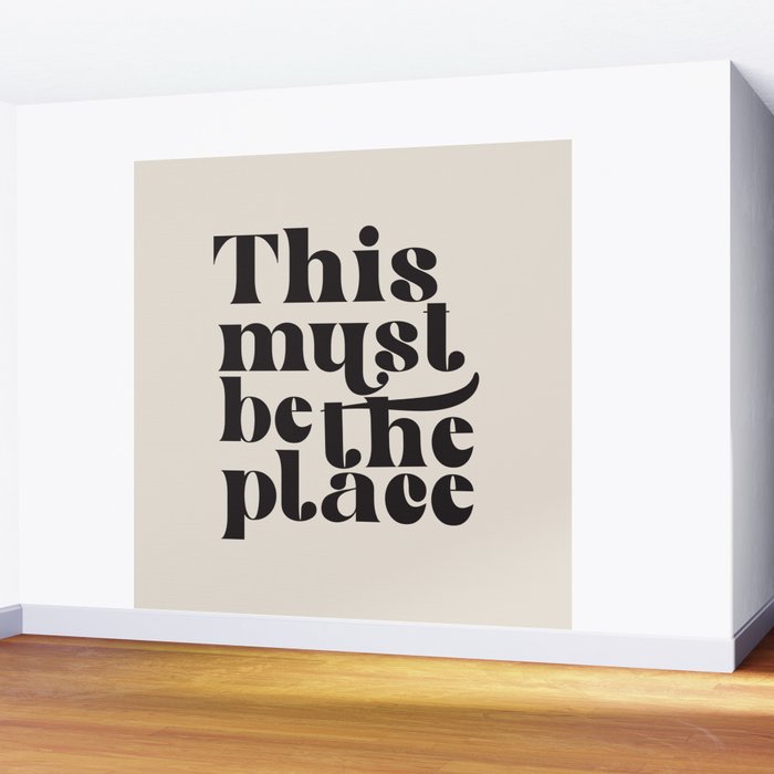 This Must Be The Place Wall Mural Gallery Image 2