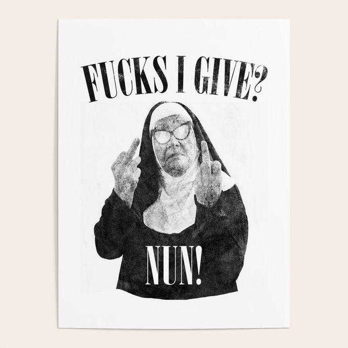 Funny Fucks I Give, Nun Saying Poster Gallery Image 4