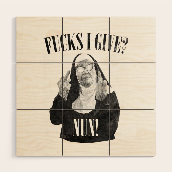 Funny Fucks I Give, Nun Saying Wood Wall Art Gallery Image 1