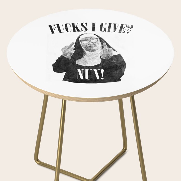 Funny Fucks I Give, Nun Saying Side Table Gallery Image 2