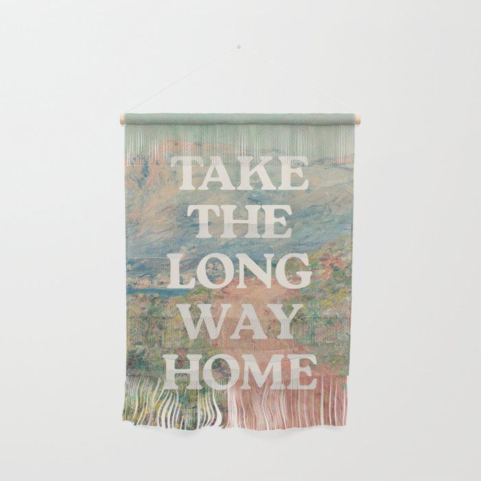 Take The Long Way Home Wall Hanging Gallery Image 1
