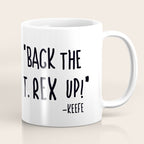 Back the T. Rex up! Coffee Mug Gallery Image 1