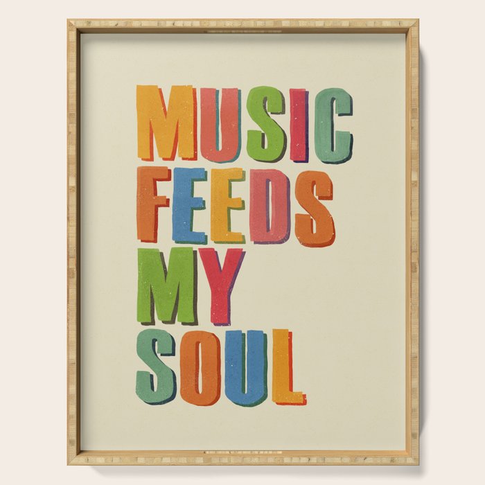 MUSIC FEEDS MY SOUL Serving Tray Gallery Image 1