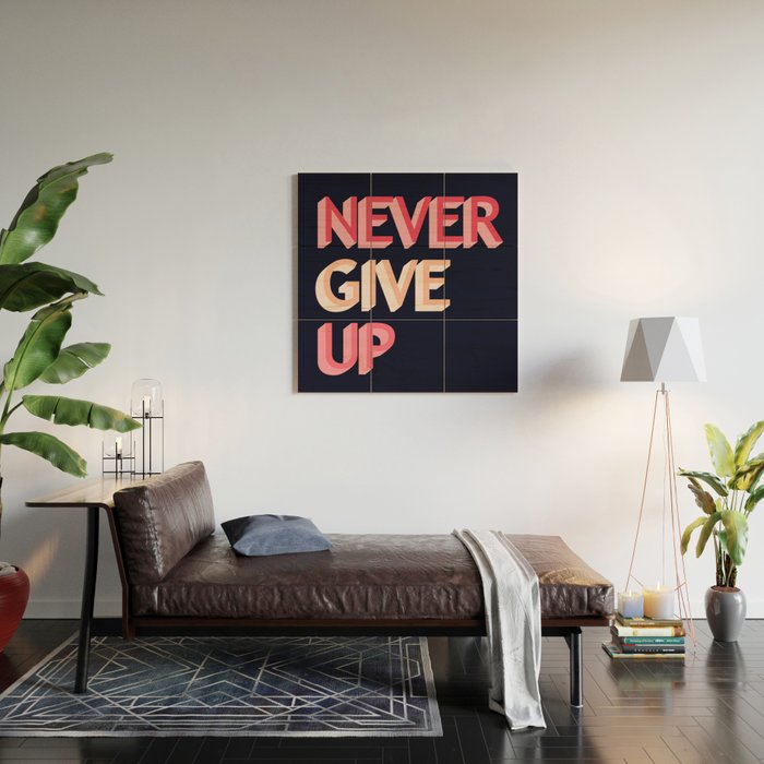 Never give up - pink Wood Wall Art Gallery Image 2