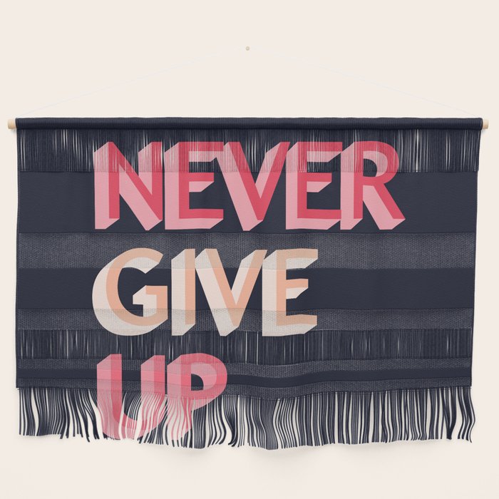 Never give up - pink Wall Hanging Gallery Image 1