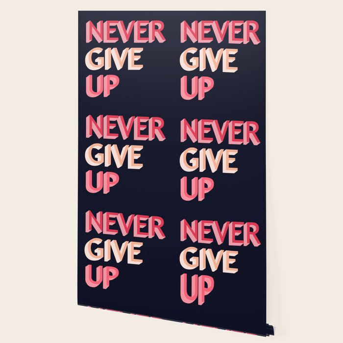 Never give up - pink Wallpaper Gallery Image 2