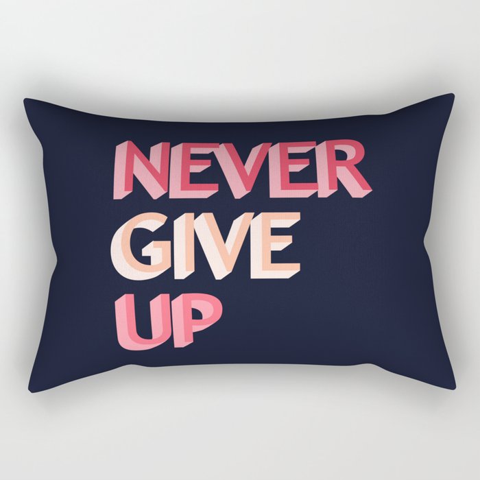 Never give up - pink Rectangular Pillow Gallery Image 1