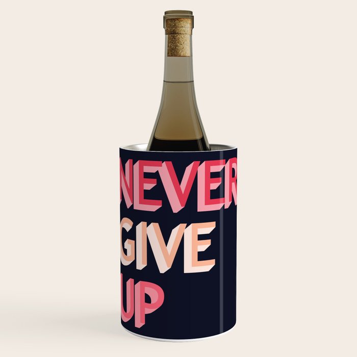 Never give up - pink Wine Chiller Gallery Image 1