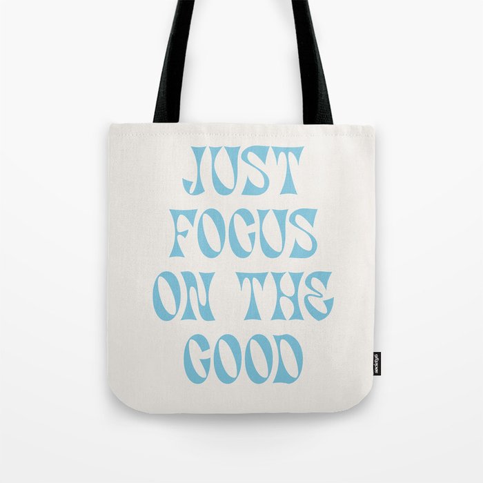 Just Focus On The Good Tote Bag Gallery Image 1
