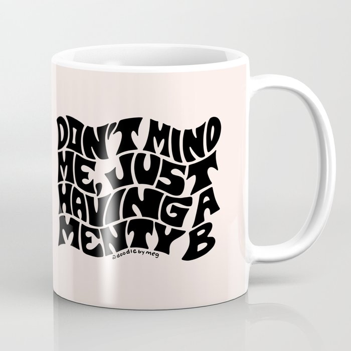 Don't Mind Me in Black Coffee Mug Gallery Image 1