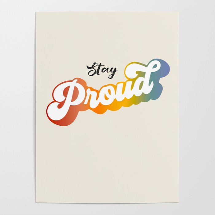 Stay Proud!  Poster Gallery Image 4