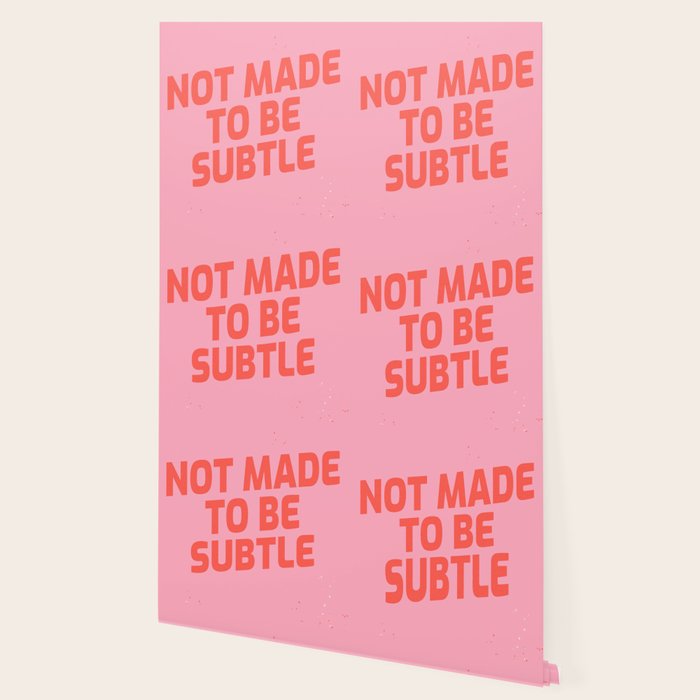 not made to be subtle Wallpaper Gallery Image 2