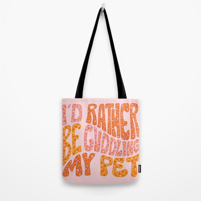 I'd Rather Be Cuddling My Pet Tote Bag Gallery Image 2