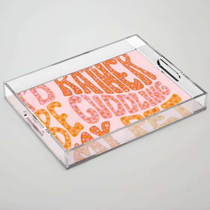 I'd Rather Be Cuddling My Pet Acrylic Tray Gallery Image 1