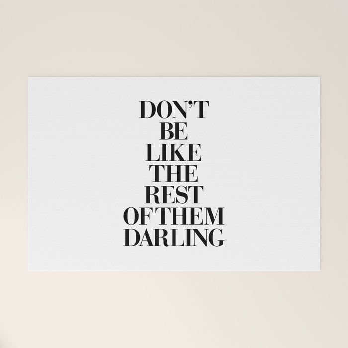 Don't Be Like the Rest of them Darling black-white typography poster black and white wall home decor Welcome Mat Gallery Image 1