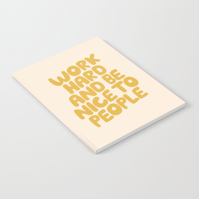Work Hard and Be Nice to People Notebook Gallery Image 1