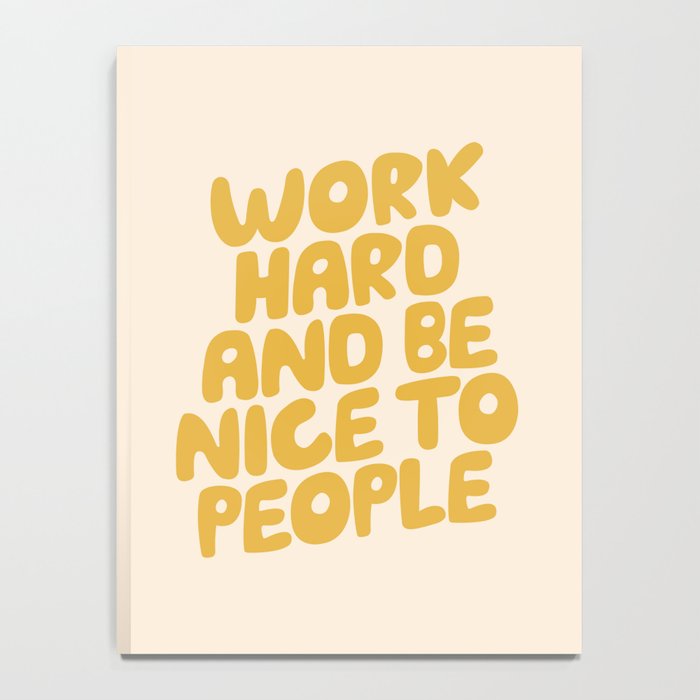 Work Hard and Be Nice to People Notebook Gallery Image 4