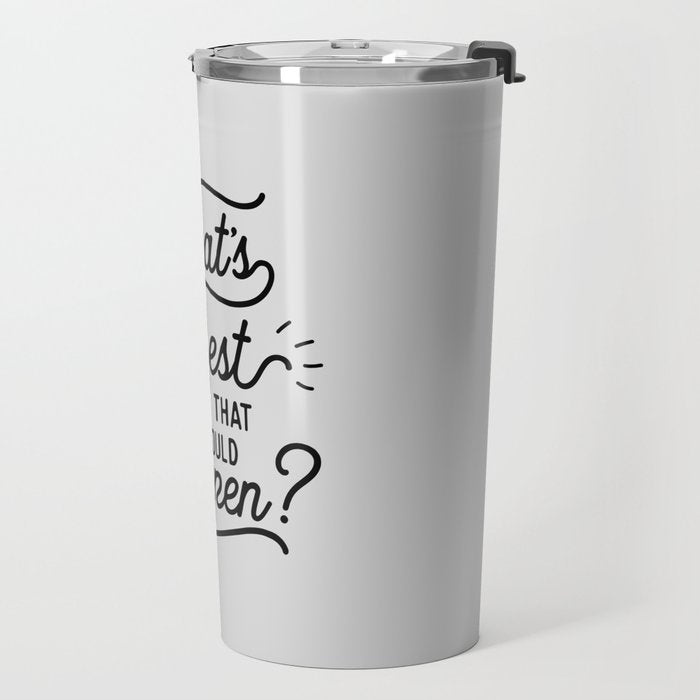 What's The Best That Could Happen Typography Print Wall Art Home Decor Travel Mug Gallery Image 2
