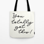 You totally got this! Tote Bag Gallery Image 1