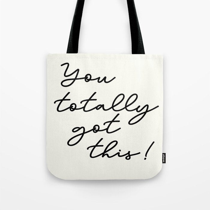 You totally got this! Tote Bag Gallery Image 1