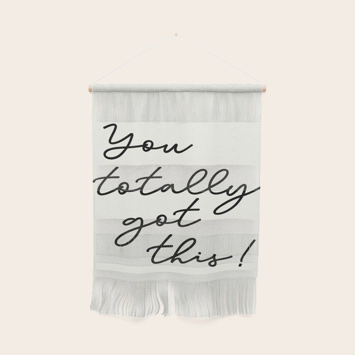 You totally got this! Wall Hanging Gallery Image 1