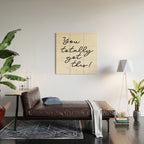 You totally got this! Wood Wall Art Gallery Image 2