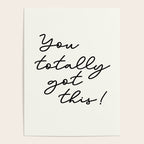 You totally got this! Poster Gallery Image 4