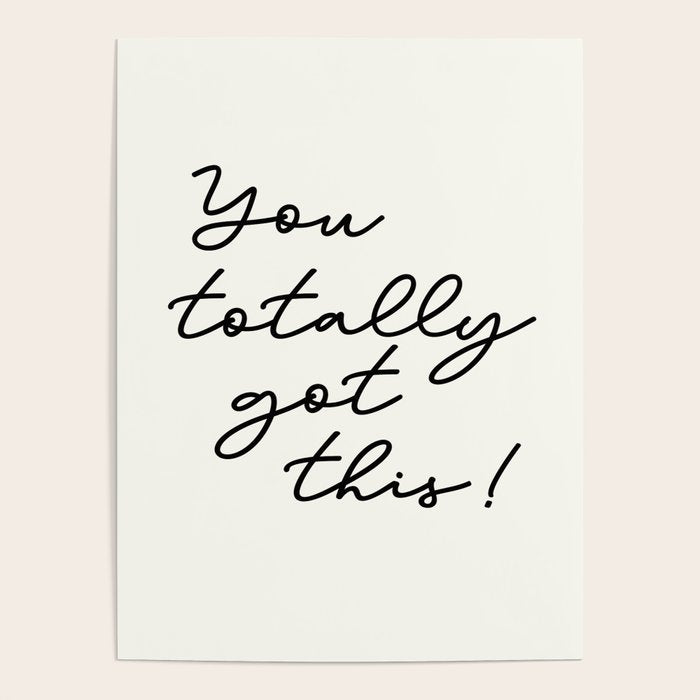 You totally got this! Poster Gallery Image 4