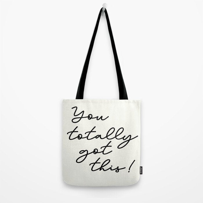 You totally got this! Tote Bag Gallery Image 2