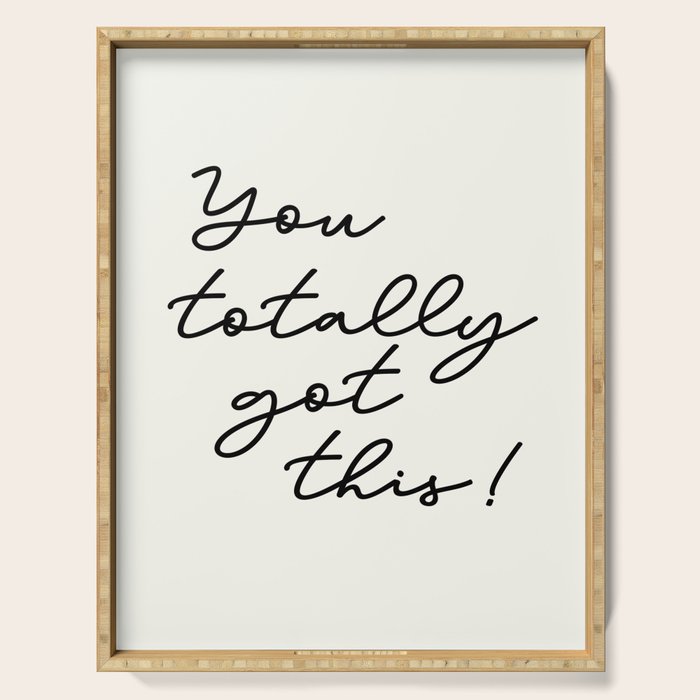 You totally got this! Serving Tray Gallery Image 1