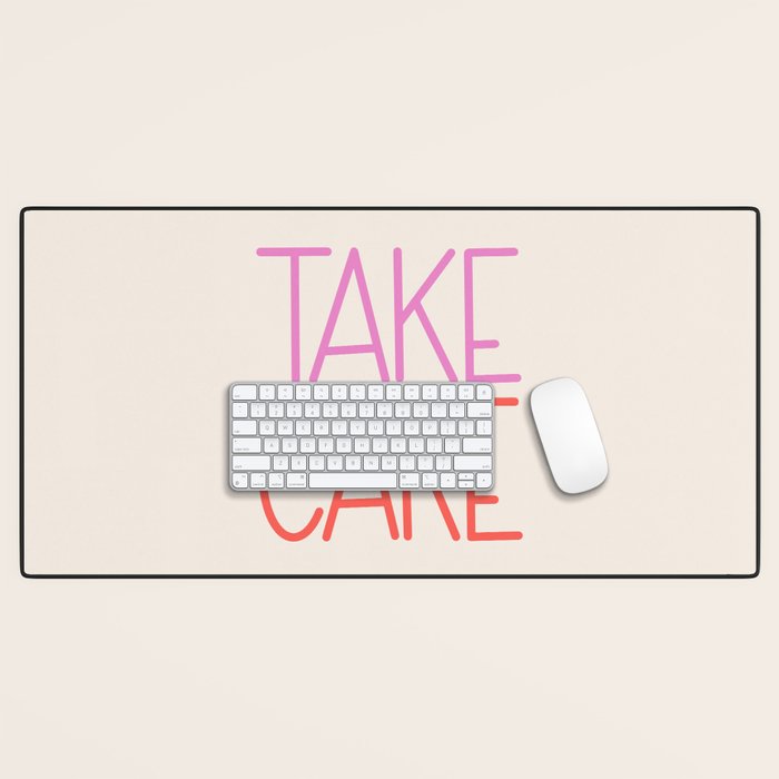 Take Care Desk Mat Gallery Image 1