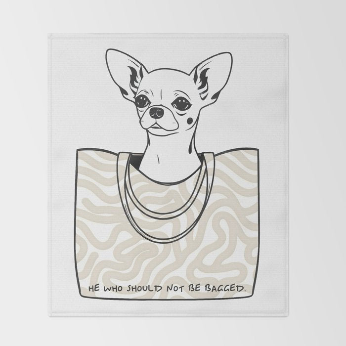 He Who Should Not Be Bagged | Cute Dog Chihuahua Fashion Quote Line Art, Pet Animal Movie Pun Funny, Typography Letters Phrase Dialogue Words, Contemporary Modern Minimal Patterned Bag Throw Blanket Gallery Image 2