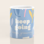Keep Going, Keep Growing - Blue Coffee Mug Gallery Image 4