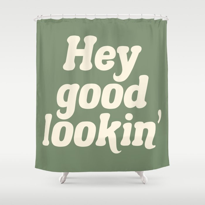Hey Good Lookin' (Sage Cream) Shower Curtain Gallery Image 1