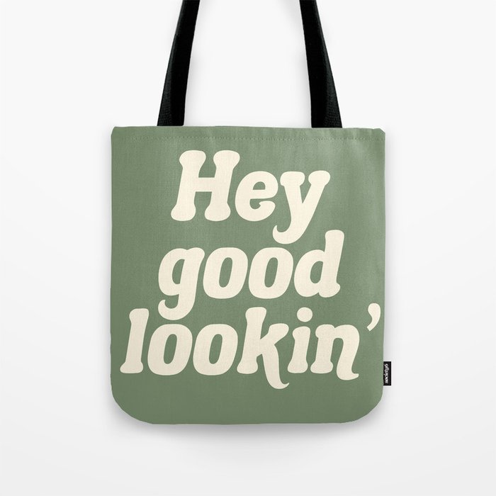 Hey Good Lookin' (Sage Cream) Tote Bag Gallery Image 1