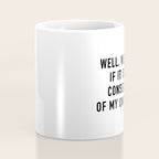 Consequences Coffee Mug Gallery Image 4