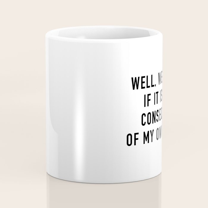 Consequences Coffee Mug Gallery Image 4