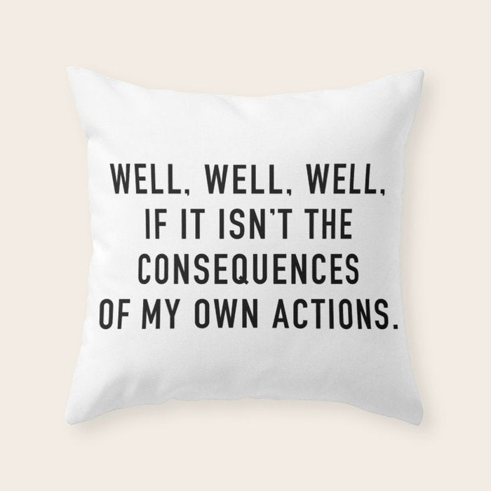 Consequences Throw Pillow Gallery Image 6