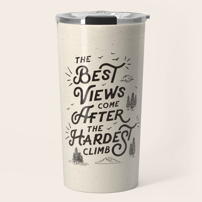 The Best Views Come After The Hardest Climb monochrome typography poster Travel Mug Gallery Image 1