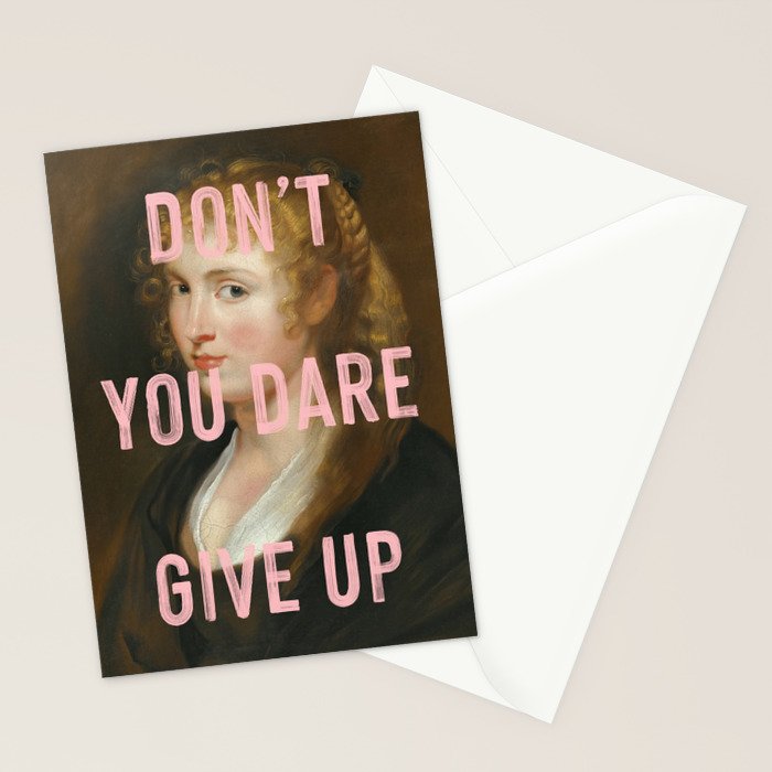 Dont You Dare Give Up Stationery Card Gallery Image 2