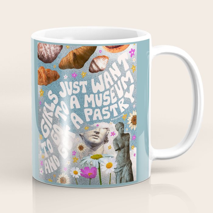 Girls Just Want to go to a Museum and Get a Pastry Coffee Mug Gallery Image 1