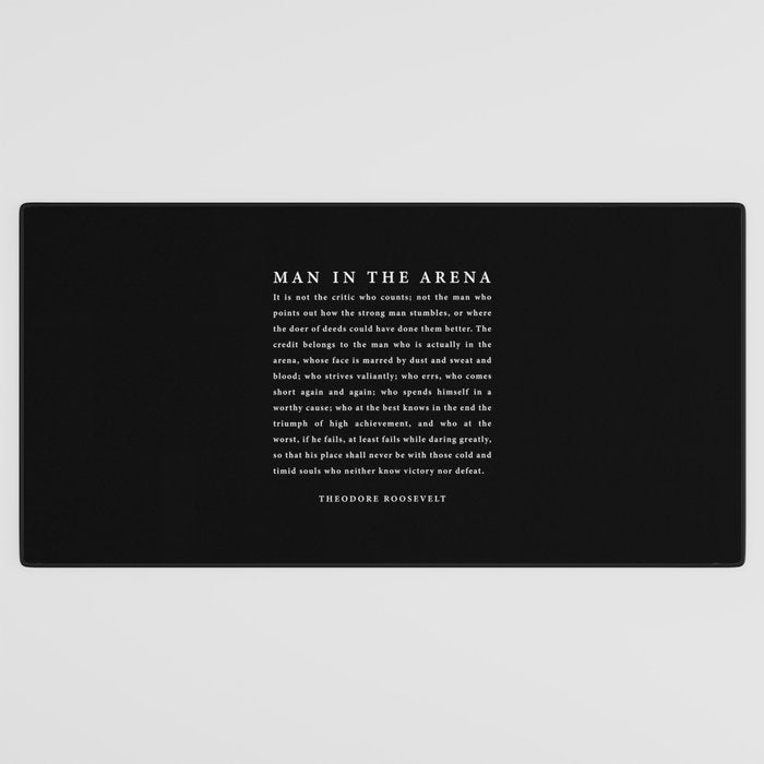 The Man In The Arena, Theodore Roosevelt Quote, Desk Mat Gallery Image 3