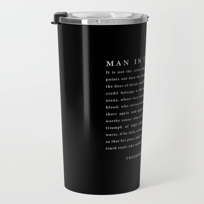 The Man In The Arena, Theodore Roosevelt Quote, Travel Mug Gallery Image 3