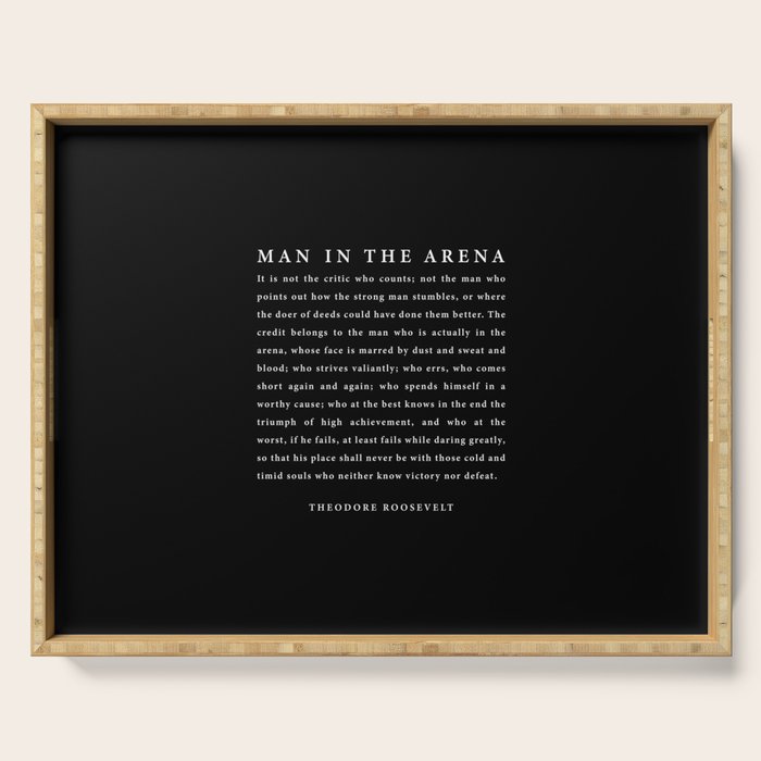 The Man In The Arena, Theodore Roosevelt Quote, Serving Tray Gallery Image 1