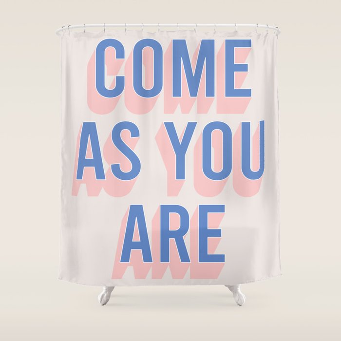 Come As You Are (Blue Pink) Shower Curtain Gallery Image 1