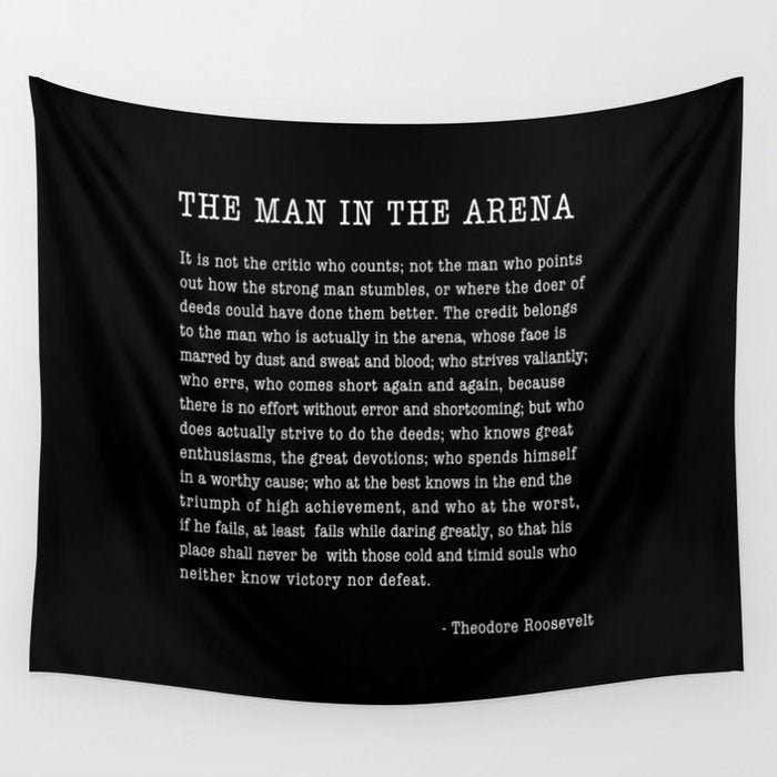 The Man In The Arena, Theodore Roosevelt Quote, Wall Tapestry Gallery Image 1